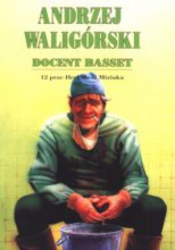 Docent Basset. 12 prac Herkulesa Miziaka - Andrzej Waligórski
