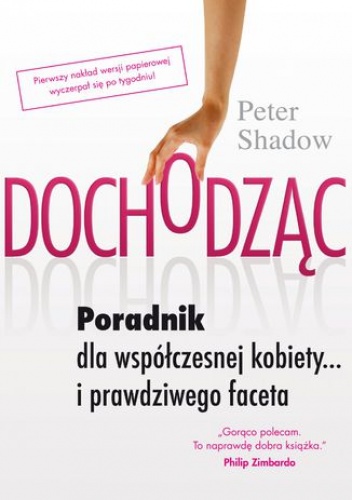 Dochodząc. Poradnik dla współczesnej kobiety...i prawdziwego faceta - Shadow Peter