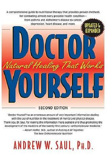 Doctor Yourself. Natural Healing That Works - Andrew W. Saul