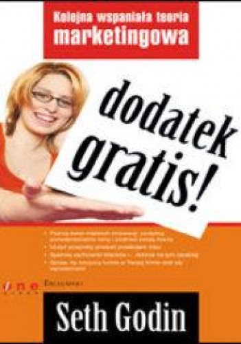 Dodatek gratis! Kolejna wspaniała teoria marketingowa - Seth Godin