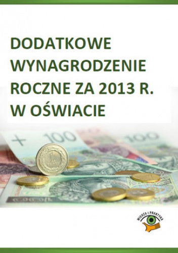 Dodatkowe wynagrodzenie roczne za 2013 r. w oświacie - Rumik Agnieszka, Dwojewski Dariusz