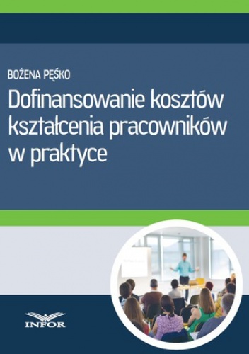 Dofinansowanie kosztów kształcenia pracowników w praktyce - PL Infor