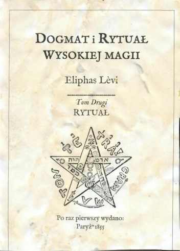 Dogmat i Rytuał Wysokiej Magii - Eliphas Lévi