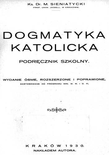 Dogmatyka katolicka. Podręcznik szkolny - Maciej Sieniatycki