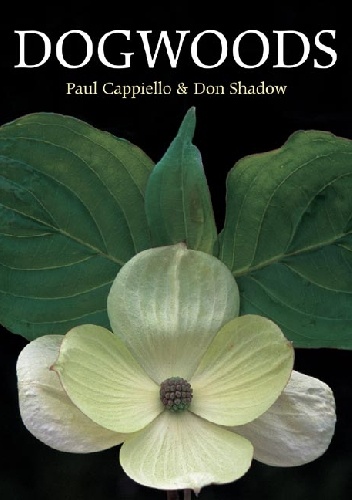 Dogwoods - Paul Cappiello, Don Shadow