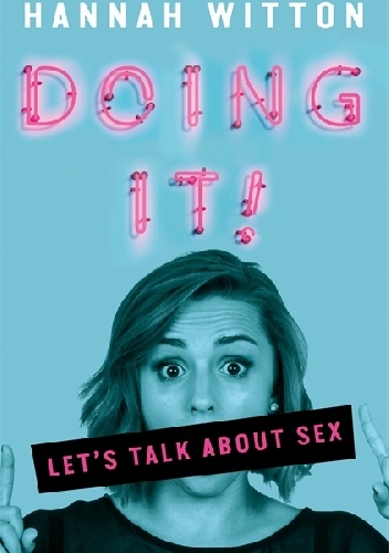 Doing It!: Let's Talk About Sex - Hannah Witton