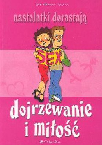 Dojrzewanie i miłość - Dr Catherine Solano