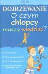 Dojrzewanie. O czym chłopcy muszą wiedzieć? - Alex Frith