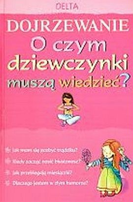 Dojrzewanie. O czym dziewczynki muszą wiedzieć? - Susan Meredith