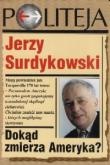 Dokąd zmierza Ameryka? czyli drugie czytanie Tocqueville’a - Jerzy Surdykowski