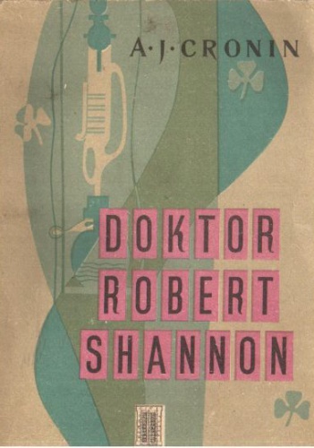Doktor Robert Shannon - Archibald Joseph Cronin