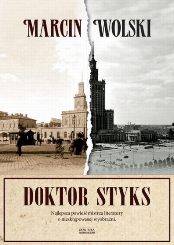 Doktor Styks - Marcin Wolski