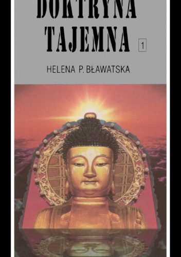 Doktryna Tajemna - Ewolucja Kosmiczna t.1 - Helena Pietrowna Bławatska