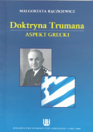 Doktryna Trumana (aspekt grecki) - Małgorzata Rączkiewicz