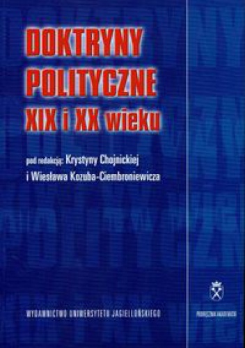 Doktryny polityczne XIX i XX wieku - Krystyna Chojnicka, Wiesław Kozub-Ciembroniewicz