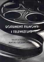 Dokument filmowy i telewizyjny - Maciej Szczurowski