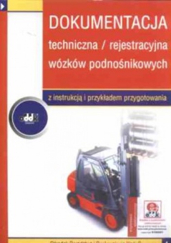 Dokumentacja techniczna/ rejestracyjna wózków podnosnikowych - Henrym Macniak zygmunt Makowicz