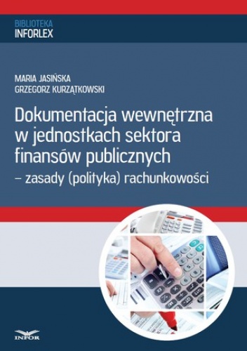 Dokumentacja wewnętrzna w jednostkach sektora finansów publicznych - PL Infor