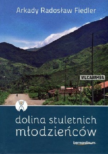 Dolina stuletnich młodzieńców - Arkady Radosław Fiedler