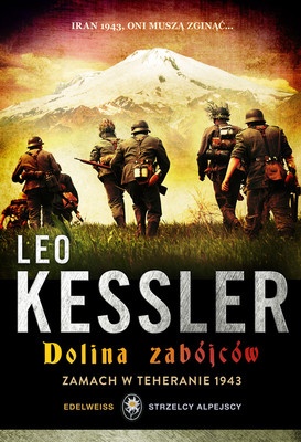 Dolina zabójców: Zamach w Teheranie 1943 - Leo Kessler
