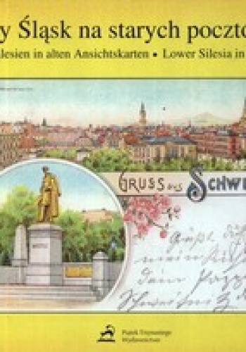 Dolny śląsk na starych pocztówkach - Sławomir Mierzwa