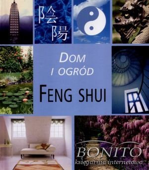 Dom i ogród. Feng shui - Regina Karpińska