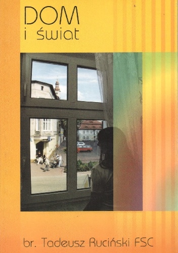 Dom i Świat - Tadeusz Ruciński