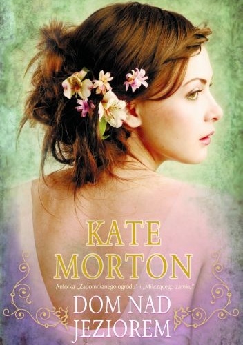 Dom nad jeziorem - Kate Morton