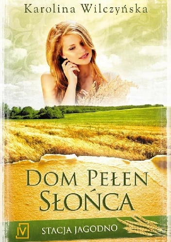 Dom pełen słońca - Karolina Wilczyńska