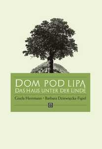 Dom pod lipą - Barbara Dziewięcka-Figiel