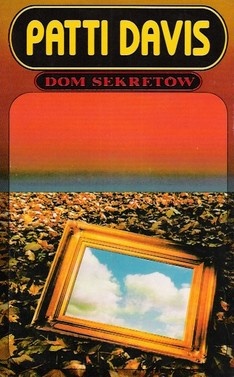 Dom sekretów - Patti Davis