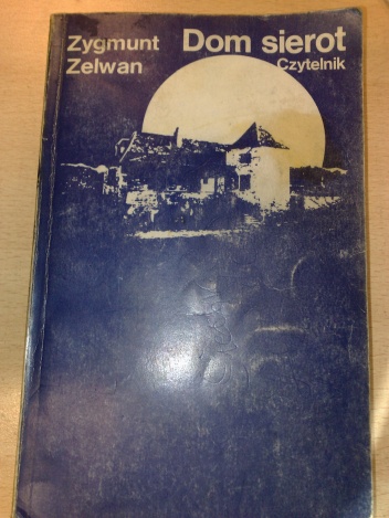 Dom sierot - Zygmunt Zelwan