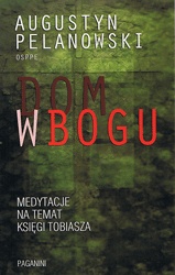 Dom w Bogu - Augustyn Pelanowski OSPPE
