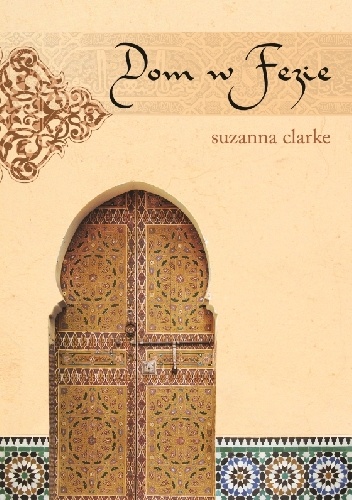 Dom w Fezie - Suzanna Clarke