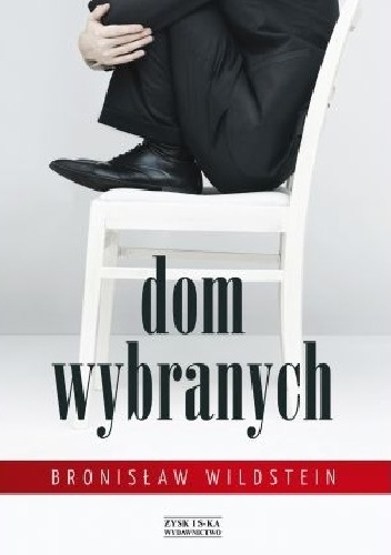 Dom Wybranych - Bronisław Wildstein
