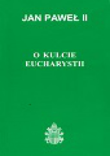 Dominicae cenae (O kulcie Eucharystii) - Jan Paweł II