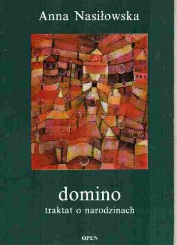 Domino. Traktat o narodzinach - Anna Nasiłowska