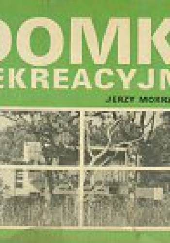 Domki rekreacyjne - Jerzy Mokrzyński
