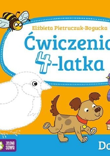 Domowa Akademia. Ćwiczenia 4-latka - Elżbieta Pietruczuk-Bogucka