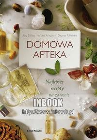 Domowa apteka. Najlepsze recepty na zdrowie