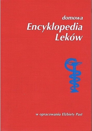 Domowa encyklopedia leków - Elżbieta Past