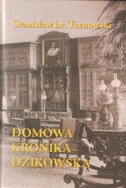 Domowa Kronika Dzikowska - Stanisław Tarnowski