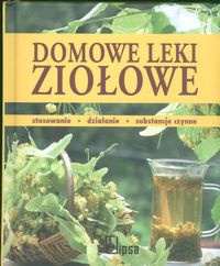Domowe leki ziołowe - Anne Iburg