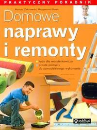 Domowe naprawy i remonty - Mariusz Zakrzewski, Małgorzata Klorek