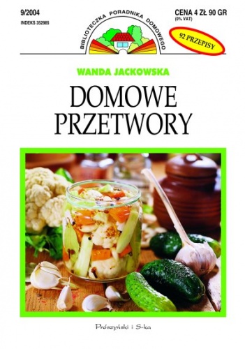 Domowe przetwory - Wanda Jackowska