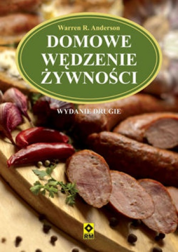 Domowe wędzenie żywności - Warren R. Anderson