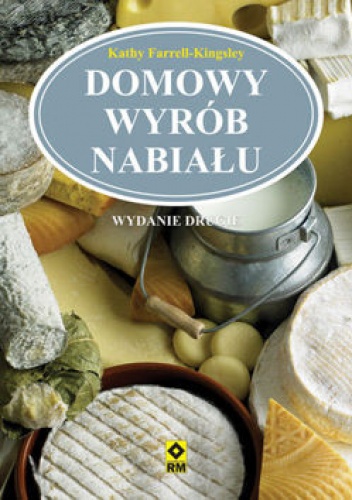 Domowy wyrób nabiału - Kathy Farrell-Kingsley