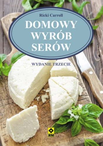 Domowy wyrób serów - Ricki Carroll