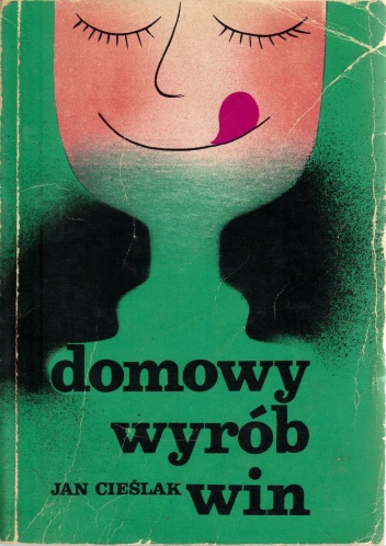 Domowy wyrób win - Jan Cieślak