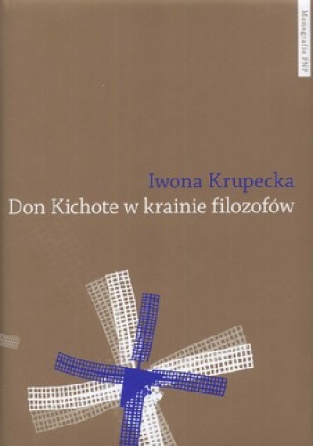 Don Kichote w krainie filozofów - Iwona Krupecka
